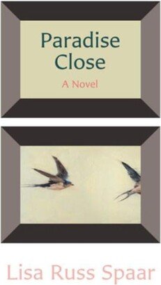 Barnes & Noble Paradise Close: A Novel by Lisa Russ Spaar
