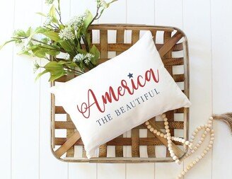 America The Beautiful Pillow//Fourth Of July Pillow Cover//Farmhouse Summer Pillow//Patriotic Cover//