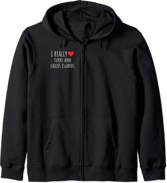 Cute Funny Country Love (Turks and Caicos) I Really Love (Heart) Turks and Caicos Islands Zip Hoodie