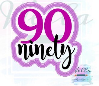 Ninety With Text Cookie Cutter, 90 Cutter