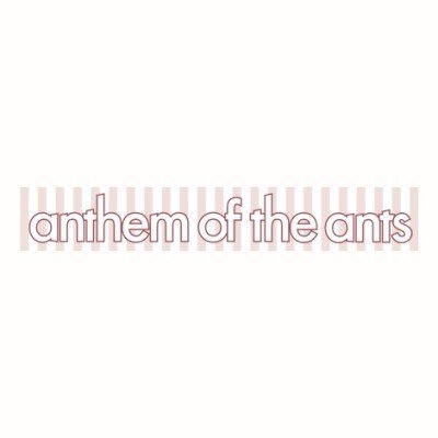 Anthem Of The Ants Promo Codes & Coupons