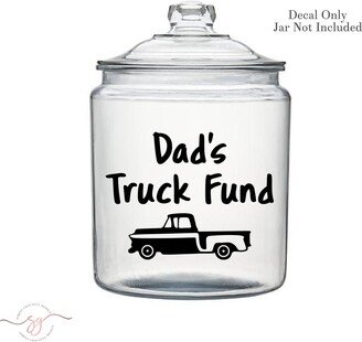 Truck Fund Decal, New Driver Gift, Savings Gift For Teen Driver, Money Jar Under 10