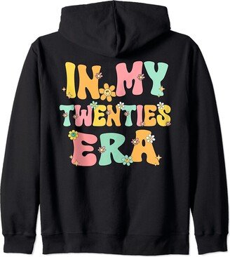 In My 20's Era happy Twenties 20's 20th Bday Party In My Twenties Era Groovy In My 20's Twenties Birthday Party Zip Hoodie