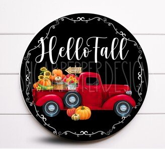 Wreath Sign, Hello Fall Truck Pumpkin Sugar Pepper Designs, Sign For