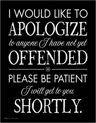 I Apologize... Man Cave Sign By Stephanie Marrott