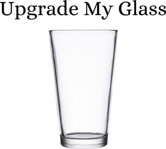 Upgrade My Glass To A Pint