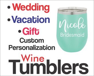 Personalized 12Oz Wine Tumble, Custom Engraved Tumbler, Stemless Gifts, Tumbler