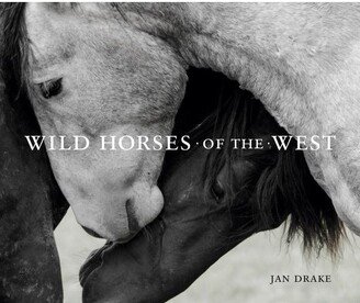 Barnes & Noble Wild Horses of the West by Jan Drake