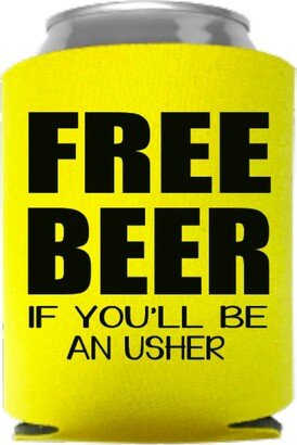 Free Beer If You'll Be An Usher, Wedding Party Favor, Gifts For Party, Can Cooler, Beverage Holder Drink Hugger