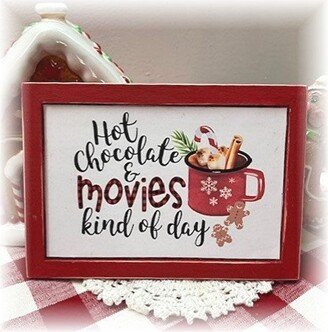 Hot Chocolate & Movies Kind Of Day Framed Wood Sign For Christmas Tiered Trays