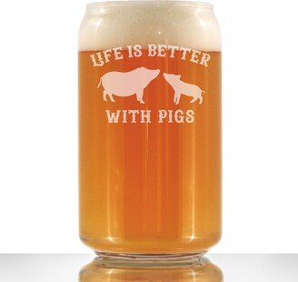 Life Is Better With Pigs - Cute Funny Beer Can Pint Glass, Etched Sayings Farmhouse Décor Gifts For Lovers Of Swine And