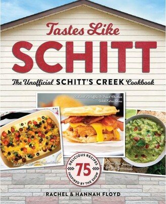 Barnes & Noble Tastes Like Schitt: The Unofficial Schitt's Creek Cookbook by Rachel Floyd