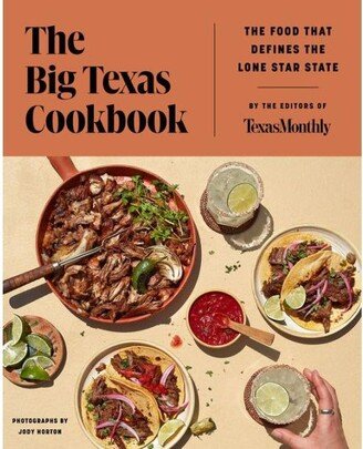 Barnes & Noble The Big Texas Cookbook: The Food That Defines the Lone Star State by Texas Monthly