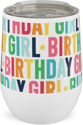 Travel Mugs: Birthday Girl - Uppercase - Rainbow Stainless Steel Travel Tumbler, 12Oz, Multicolor