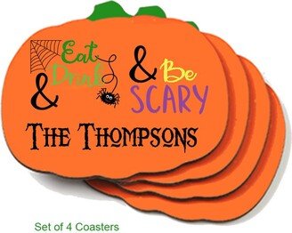 Eat Drink & Be Scary Personalized Set Of 4 Halloween Coasters Custom Printed With Your Name Or Message