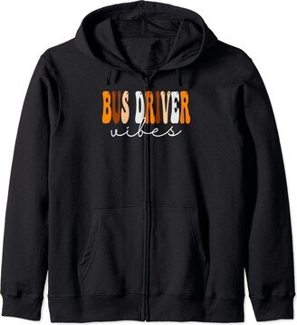 BWILI Fall Autumn School Gifts & Apparel. Bus Driver Vibes Groovy Fall Autumn Lovers Appreciation Day Zip Hoodie