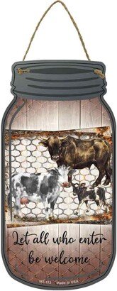 Cow Let All Who Enter Novelty Metal Mason Jar Sign