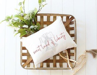 Sweet Land Of Liberty Pillow//Fourth July Pillow Cover//Farmhouse Summer Pillow//Patriotic Cover//