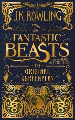 Barnes & Noble Fantastic Beasts and Where to Find Them: The Original Screenplay by J. K. Rowling