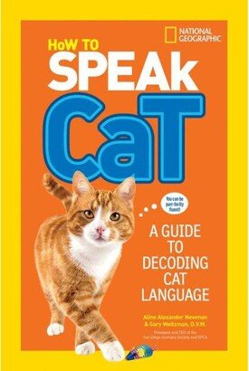 Barnes & Noble How to Speak Cat- A Guide to Decoding Cat Language by Gary Weitzman, Dvm