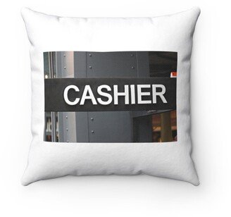 Signposted Of The Cashier Pillow - Throw Custom Cover Gift Idea Room Decor