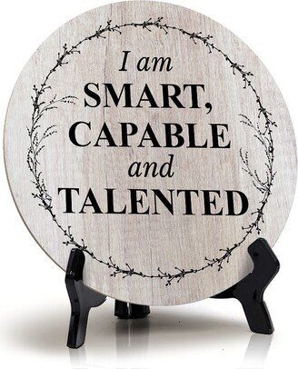 I Am Smart, Capable & Talented Wood Color Circle Table Sign | 5 X 5