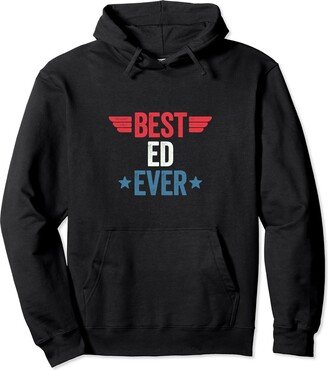 Best Name Ever Best Ed Ever Pullover Hoodie