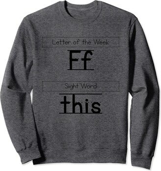 Letter Of The Week FF Sight Word This Prek Teacher Funny Letter Of The Week Ff Sight Word This Teacher Women Sweatshirt