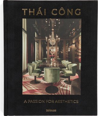 Thai Cong A Passion For Aesthetics Book