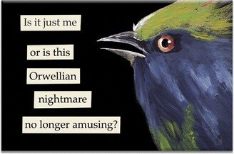 Orwellian Nightmare Magnet - Bird Humor Gift Stocking Stuffer Mincing Mockingbird