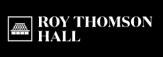 Roy Thomson Hall Promo Codes & Coupons