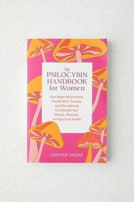 The Psilocybin Handbook For Women By Jennifer Chesak