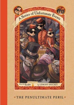 Barnes & Noble The Penultimate Peril- Book the Twelfth A Series of Unfortunate Events by Lemony Snicket