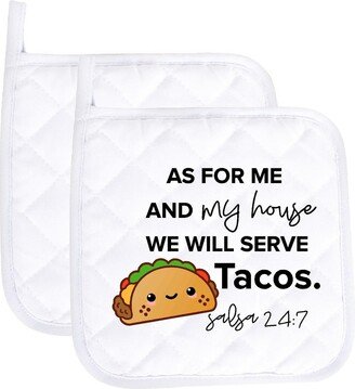 As For Me & My House Tacos Salsa Funny Potholder Oven Mitts Cute Pair Kitchen Gloves Cooking Baking Grilling Non Slip Cotton