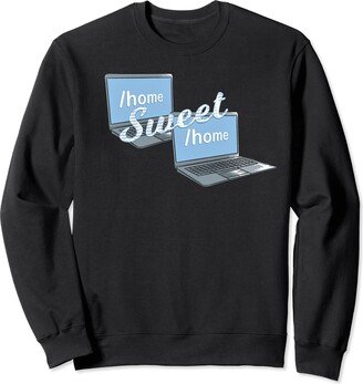 So Cool Designs Home Sweet Home Laptop Funny Techie Sweatshirt