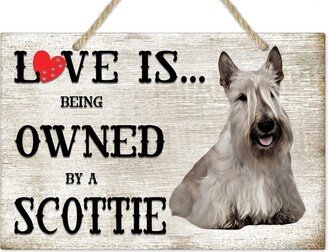 Love Is Being Owned By A Scottie Dog Breed Themed Sign, Gift, Pet Lover