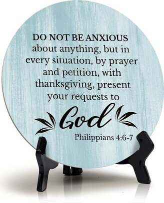 Round Do Not Be Anxious About Anything... Philippians 46-7 Blue Wood Color Circle Table Sign |