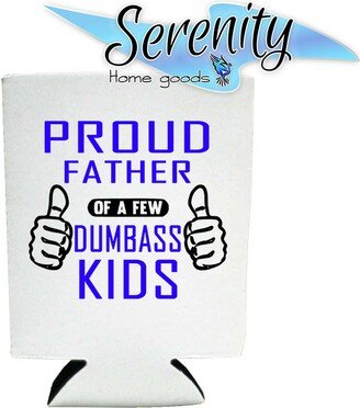 Funny Fathers Day Gift | Proud Father Of Some Dumbass Kids Birthday Christmas Gifts Neoprene Can Cooler Present Dad