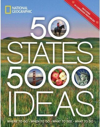 Barnes & Noble 50 States, 5,000 Ideas- Where to Go, When to Go, What to See, What to Do by National Geographic