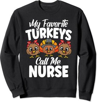 My Favorite Turkey Call me Nurse By Trendoftee My Favorite Turkeys Call me Nurse Turkey Thanksgiving 2023 Sweatshirt