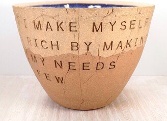 Henry David Thoreau - Quote Pottery Bowl I Make Myself Rich Inspiration Gift/Motivation Minimalist Simplify Your Life