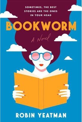 Barnes & Noble Bookworm- A Novel by Robin Yeatman