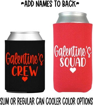 Galentines Day Can Cooler - Ladies Valentine's Day Friend Gift Night Out- Crew- Squad Slim Skinny Personalized- Favor