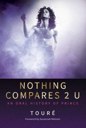 Barnes & Noble Nothing Compares 2 U - An Oral History of Prince by TourA