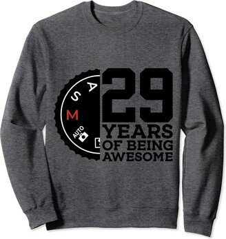 COOL PHOTOGRAPHY DESIGNS AND OUTFITS 29 YEARS OF BEING AWESOME PHOTOGRAPHER 29TH BIRTHDAY Sweatshirt