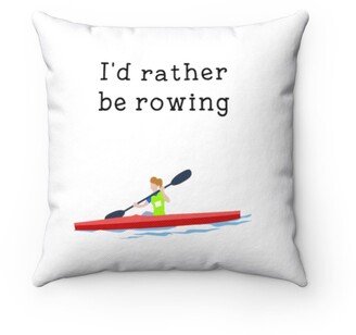 Rowing Pillow - Lover Throw Custom Cover Gift Idea Room Decor