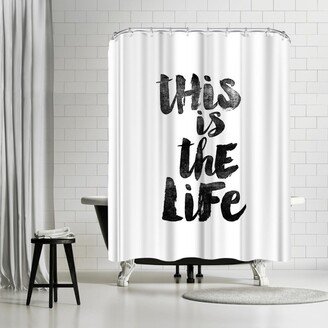 71 x 74 Shower Curtain, This Is The Life by Motivated Type