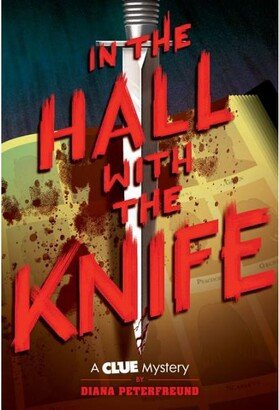 Barnes & Noble In the Hall with the Knife (Clue Mystery Series #1) by Diana Peterfreund